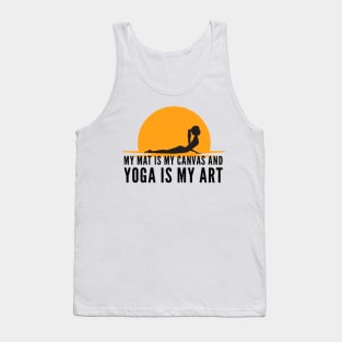 My mat is my canvas and yoga is my art sunset design Tank Top